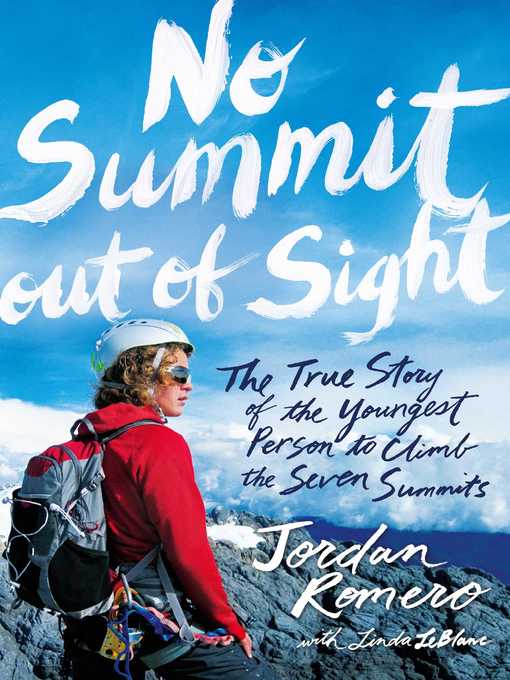 Title details for No Summit out of Sight by Jordan Romero - Available